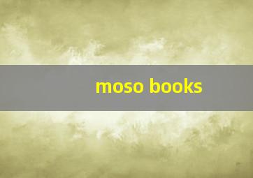 moso books